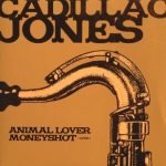 Cadillac Jones – Animal Lover / Money Shot Live 45lik Renkli Plak