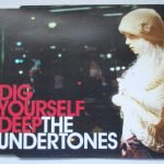 The Undertones – Dig Yourself Deep CDr Single