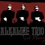 Alkaline Trio – Good Mourning CD