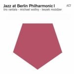 Iiro Rantala - Michael Wollny - Leszek Możdżer – Jazz At Berlin Philharmonic I CD