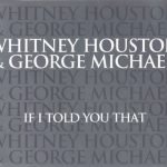 Whitney Houston & George Michael – If I Told You That CD Single