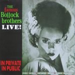 The Famous Bollock Brothers – In Private In Public (Live!) LP Plak