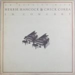 Herbie Hancock & Chick Corea – An Evening With Herbie Hancock & Chick Corea In Concert 1978 2LP Plak