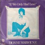 Dionne Warwicke – If We Only Had Love 45lik Plak