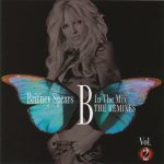 Britney Spears - B In The Mix - The Remixes Vol. 2 CD