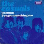The Casuals – Jezamine / I've Got Something Too 45lik Plak