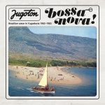Jugoton Bossa Nova! - Brazilian Wave In Yugoslavia 1963-1983 2LP Plak