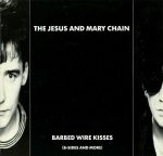 The Jesus And Mary Chain – Barbed Wire Kisses (B-Sides And More) LP Plak