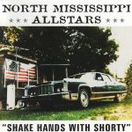 North Mississippi Allstars – Shake Hands With Shorty CD
