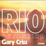 Gary Criss – Rio De Janeiro 45lik Plak