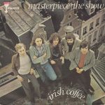 Irish Coffee – Masterpiece / The Show 45lik Plak