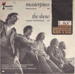 Irish Coffee – Masterpiece / The Show 45lik Plak - Görsel 2