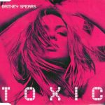 Britney Spears – Toxic CD Single