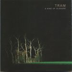 Tram – A Kind Of Closure CD