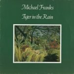 Michael Franks – Tiger In The Rain LP Plak