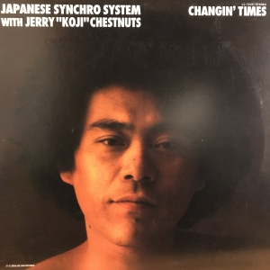 Japanese Synchro System With Jerry "Koji" Chestnuts – Changin' Times 2x12'' Maxi Single Plak (Electronic)