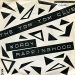 The Tom Tom Club – Wordy Rappinghood 45lik Plak