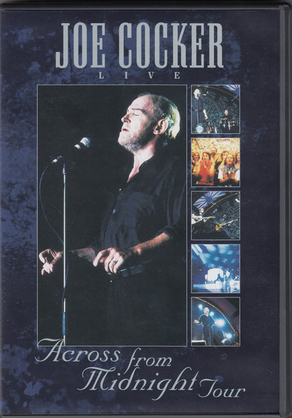 Joe Cocker – Live / Across From Midnight Tour DVD