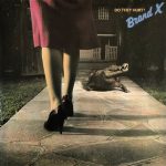 Brand X – Do They Hurt? LP Plak