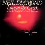 Neil Diamond – Love At The Greek: Recorded Live At The Greek Theatre 2LP Plak