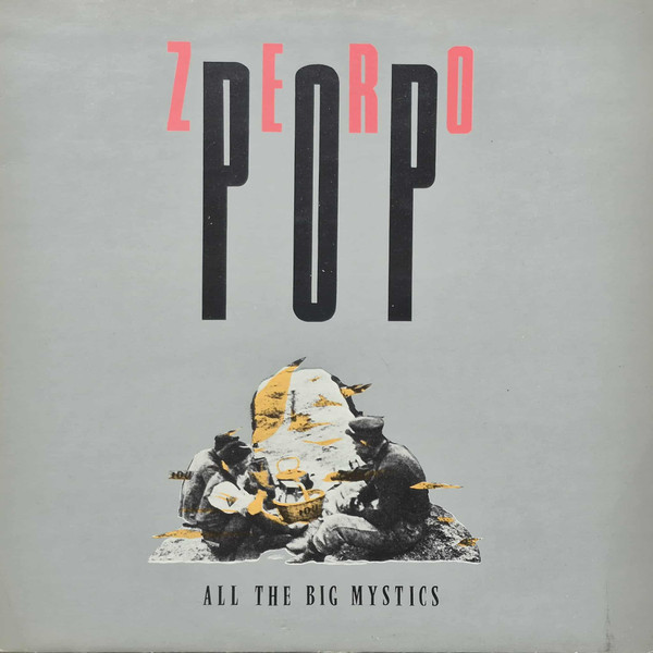 Zero Pop – All The Big Mystics LP Plak