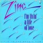 Zinc – I'm Livin' A Life Of Love 12'' Maxi Single Plak