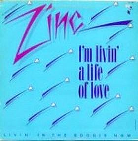 Zinc – I'm Livin' A Life Of Love 12'' Maxi Single Plak