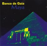 Banco De Gaia – Maya CD (Ambient)