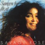 Savage Rose – Sangen For Livet LP Plak