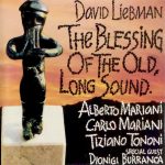 David Liebman – The Blessing Of The Old, Long Sound CD