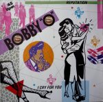 Bobby "O" – Reputation / I Cry For You 12''Maxi Single Plak