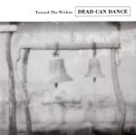 Dead Can Dance – Toward The Within CD