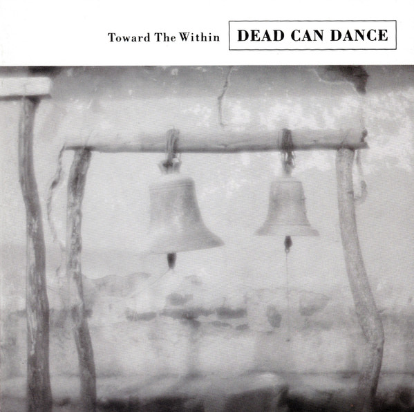 Dead Can Dance – Toward The Within CD