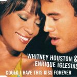 Whitney Houston & Enrique Iglesias – Could I Have This Kiss Forever CD Single