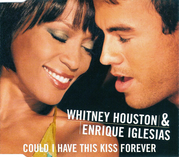 Whitney Houston & Enrique Iglesias – Could I Have This Kiss Forever CD Single