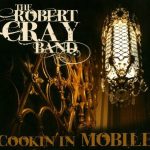 The Robert Cray Band – Cookin' In Mobile CD + DVD
