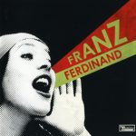 Franz Ferdinand – You Could Have It So Much Better CD
