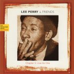 Lee Perry & Friends – Chapter 3: Live As One CD