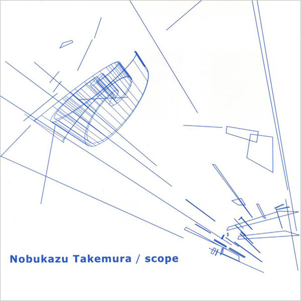 Nobukazu Takemura – Scope CD (Ambient)
