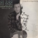 Philip Glass – Songs From Liquid Days LP Plak