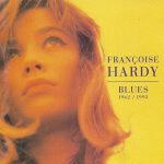Françoise Hardy – Blues 1962 / 1993 CD