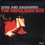 Sons And Daughters – The Repulsion Box LP Plak