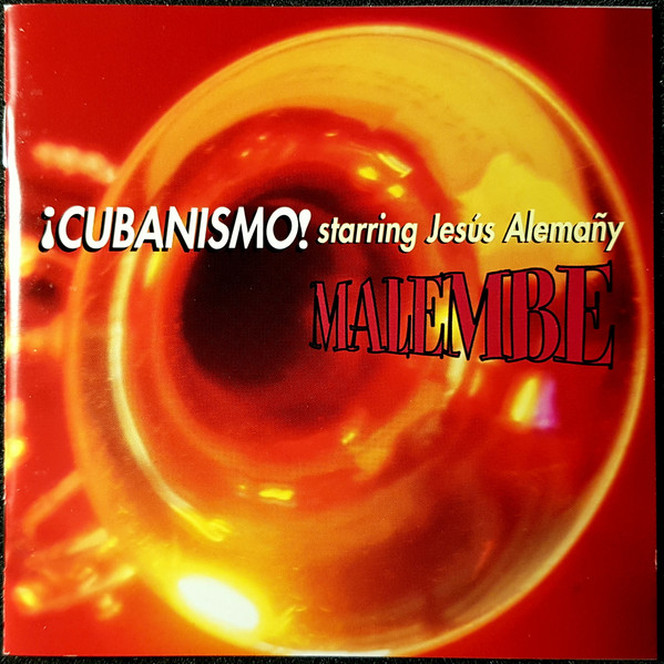 ¡Cubanismo! Starring Jesús Alemañy – Malembe CD
