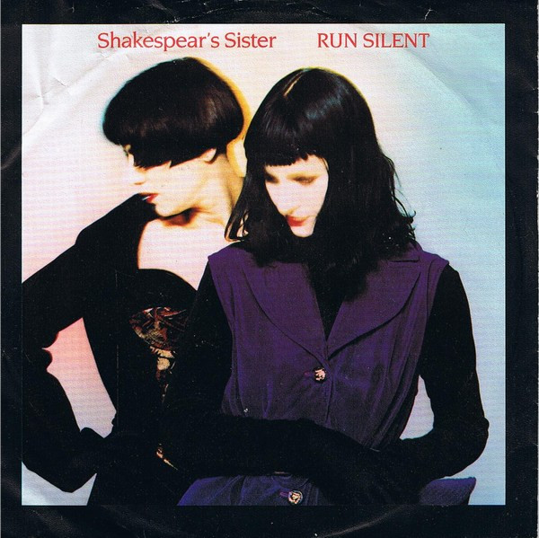 Shakespear's Sister – Run Silent 45lik Plak