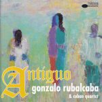 Gonzalo Rubalcaba & Cuban Quartet – Antíguo CD