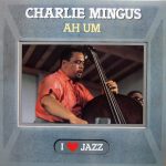 Charlie Mingus – Ah Um LP Plak