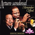 Arturo Sandoval – I Remember Clifford CD