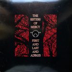 The Sisters Of Mercy – First And Last And Always LP Plak
