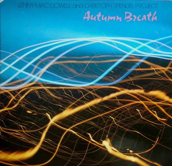 Lenny Mac Dowell And Christoph Spendel Project – Autumn Breath LP Plak