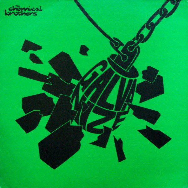 The Chemical Brothers – Galvanize 12'' Maxi Single Plak (Tech House)